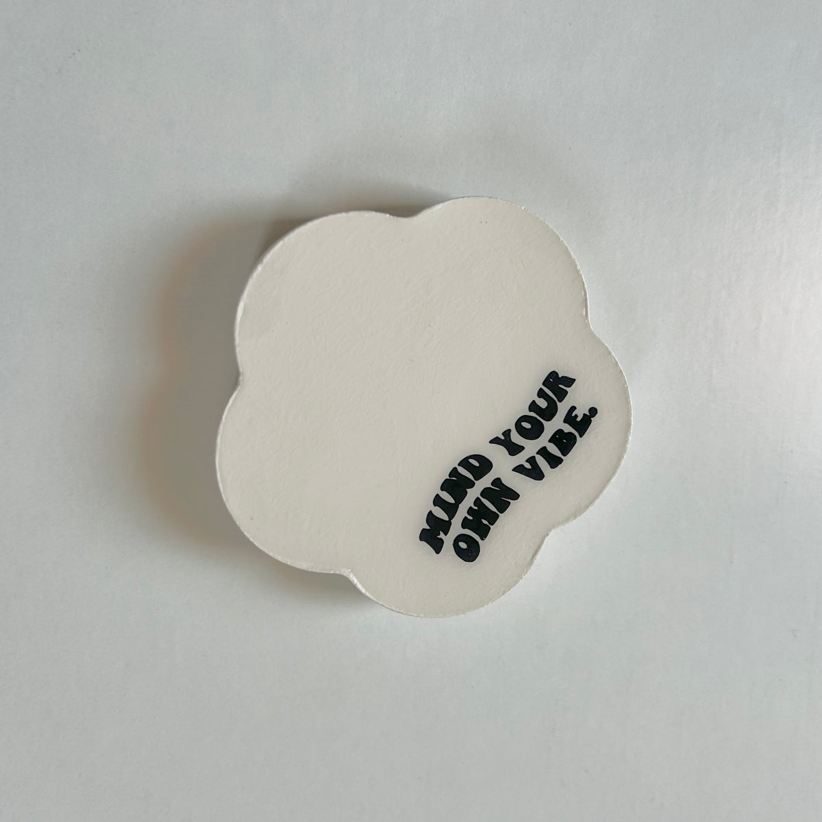 Mind Your Own Vibe - Coaster