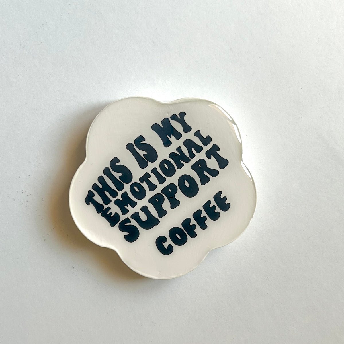 Emotional Support - Coaster